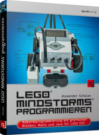 LEGO MINDSTORMS programmieren | Robotikprogrammierung mit Blöcken, Basic  und Java für LEGO EV3 | dpunkt.Verlag | 978-3-86490-741-8 |  edv-buchversand.de