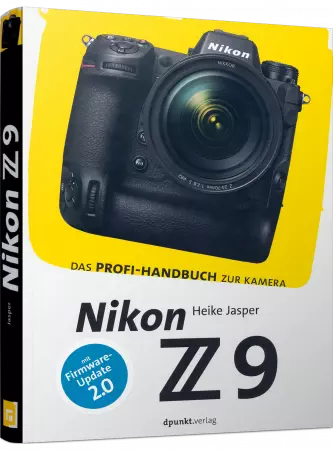 Nikon Z 9 - Das Profi-Handbuch zur Kamera