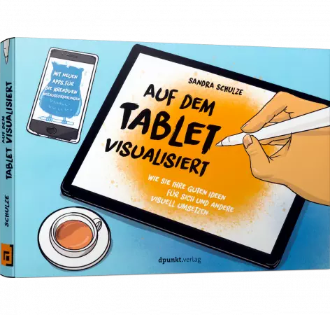 Auf dem Tablet visualisiert | Wie Sie Ihre guten Ideen für sich und andere  visuell umsetzen | dpunkt.Verlag | 978-3-86490-935-1 | edv-buchversand.de