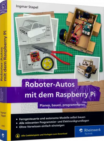 Roboter-Autos mit dem Raspberry Pi, Planen, bauen und programmieren, 2.  Auflage, Rheinwerk Verlag, 978-3-8362-6755-7
