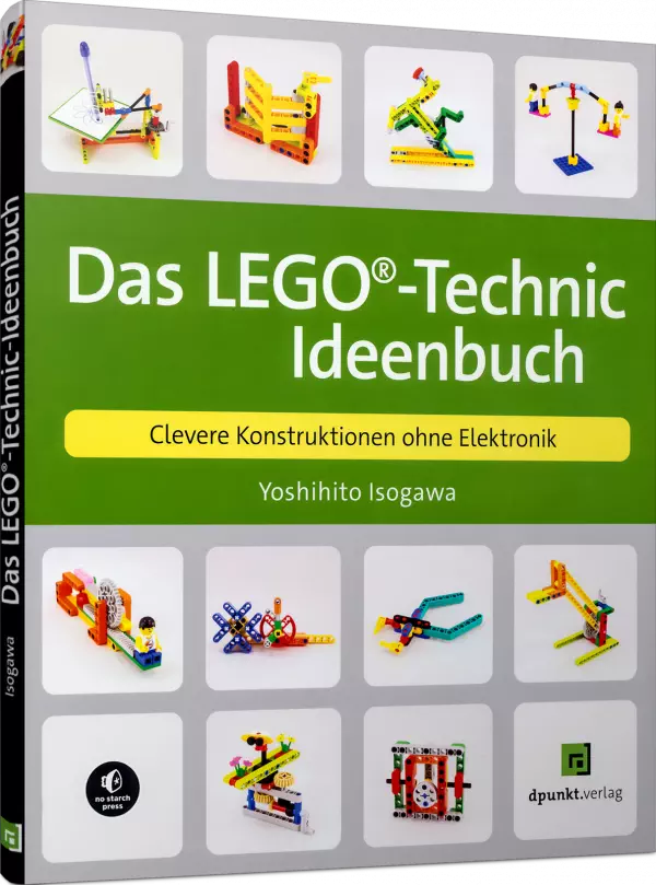Das LEGO-Technic-Ideenbuch | Clevere Konstruktionen ohne Elektronik |  dpunkt.Verlag | 978-3-86490-899-6 | edv-buchversand.de