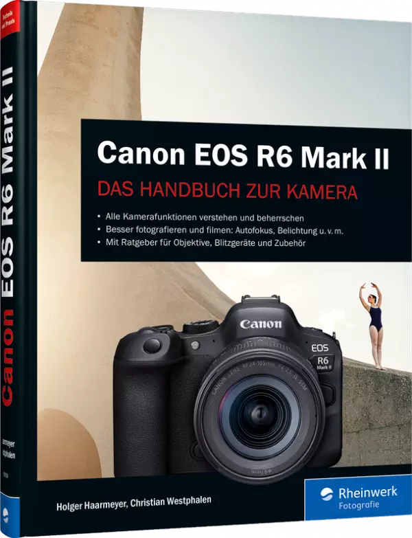 Canon EOS R6 Mark II - Das Handbuch zur Kamera
